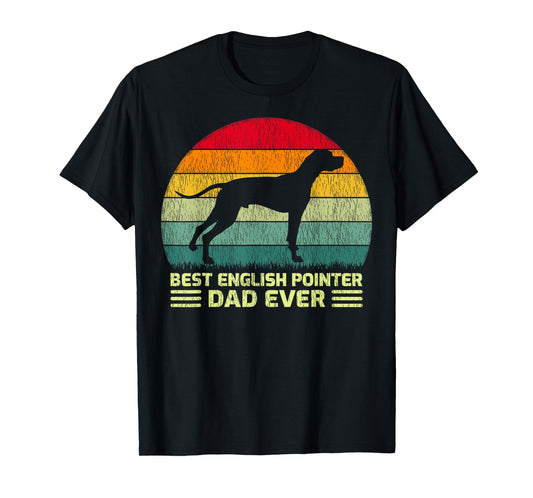 Funny Vintage Best English Pointer Dad Ever Father's Day T-Shirt