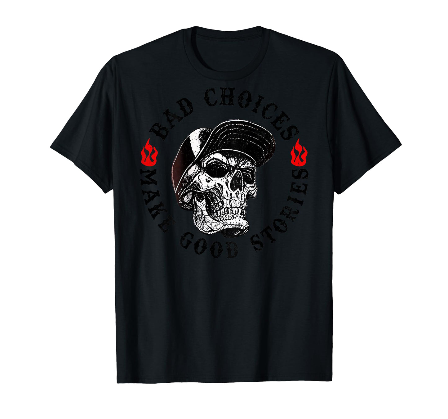Bad Choices Make Good Stories Funny Skeleton (On Back) T-Shirt