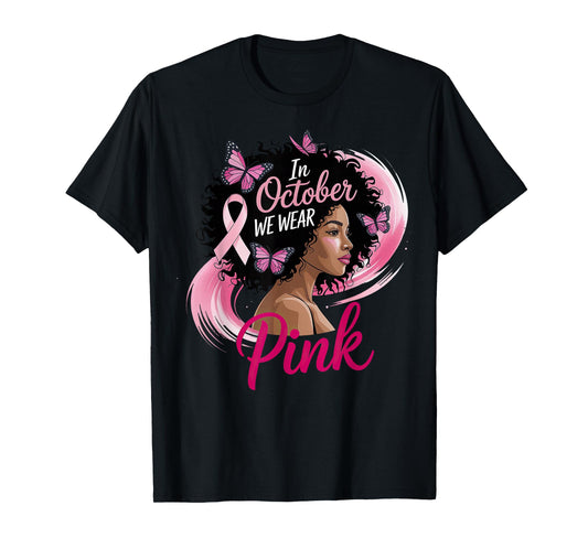 in October We Wear Pink Black Women Breast Cancer Awareness T-Shirt