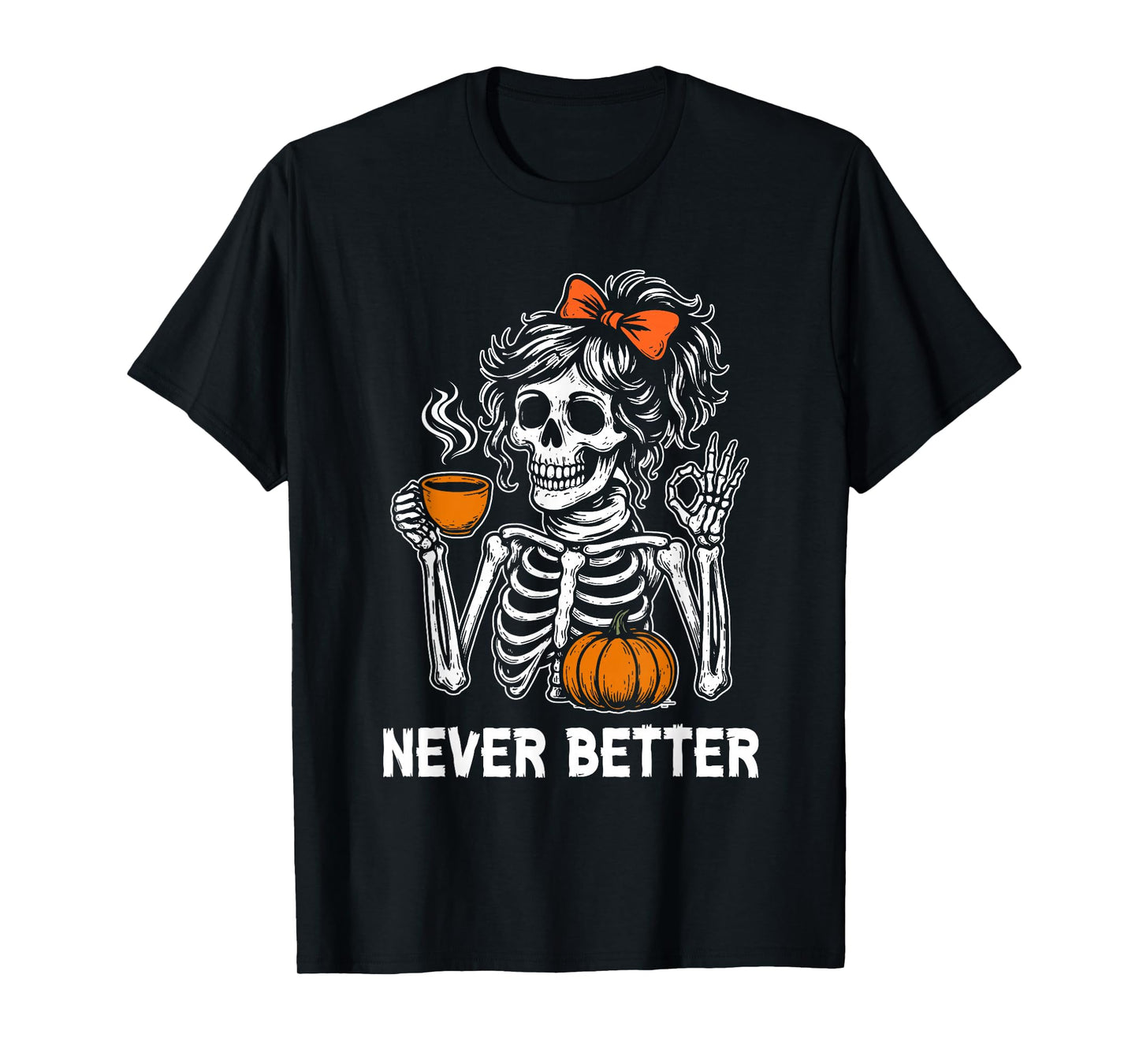 Messy Bun Coffee Never Better Skeleton Women Coquette Bow T-Shirt