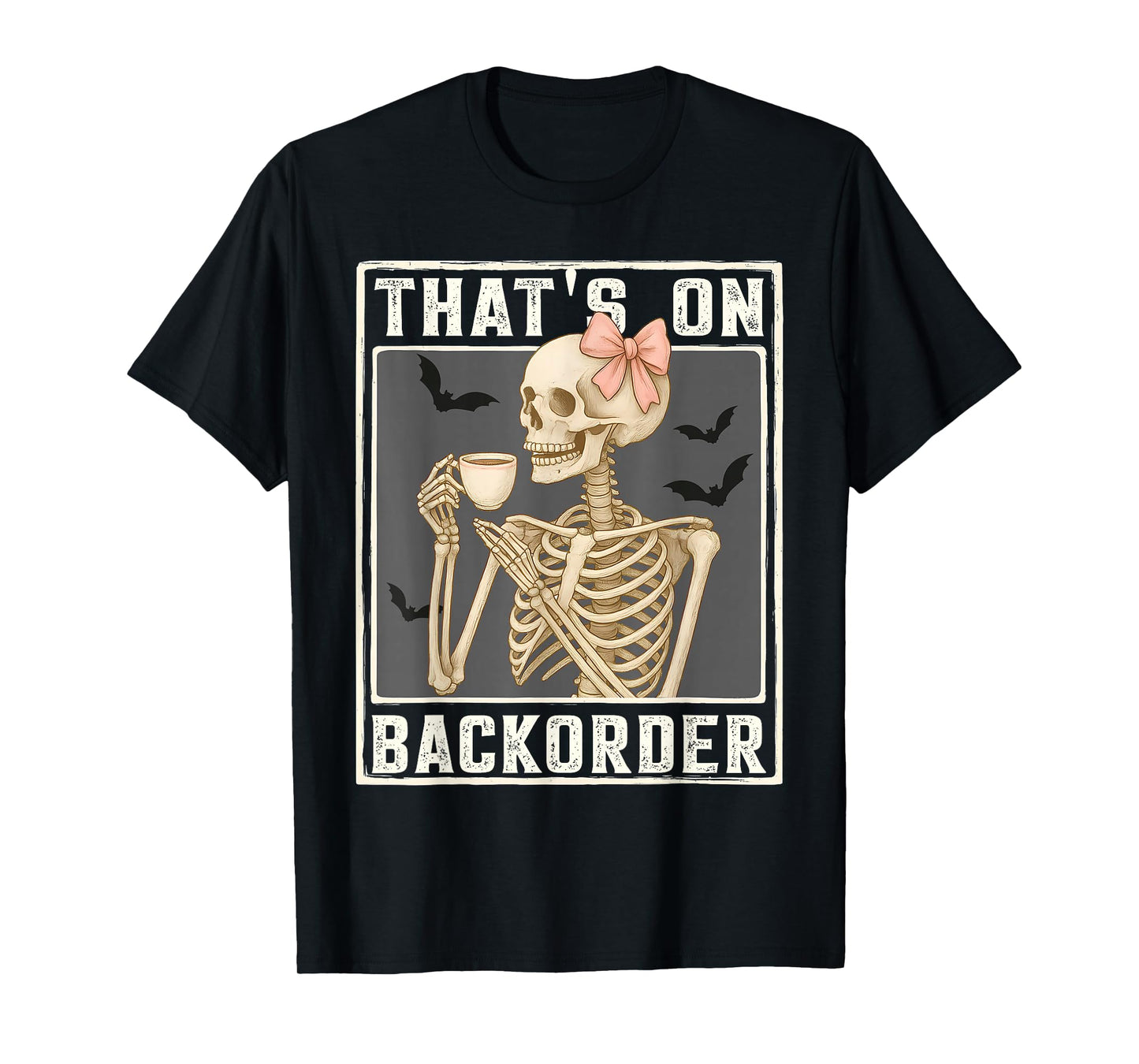 Pharmacy Tech Skeleton That's BackOrder Funny Halloween T-Shirt