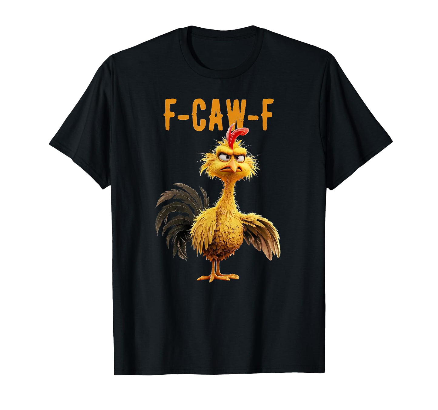 F-CAW-F Funny Chicken Rooster Meme Humor T-Shirt