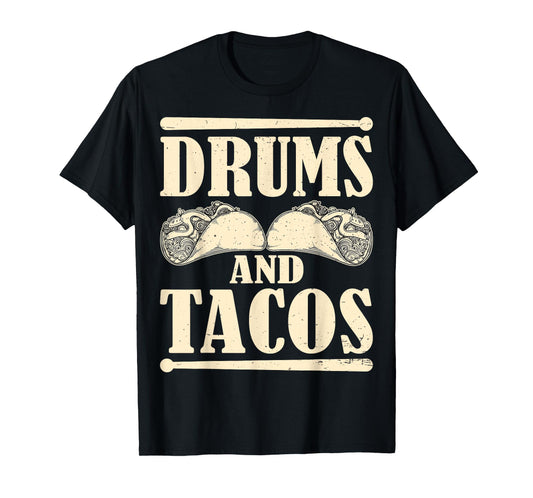 Drums and Tacos T-Shirt
