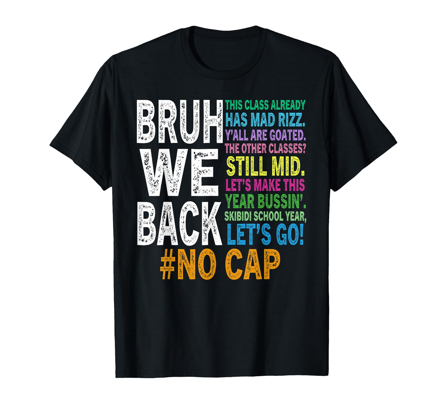Bruh We Back Bruh No Cap We're Back Teacher Student T-Shirt