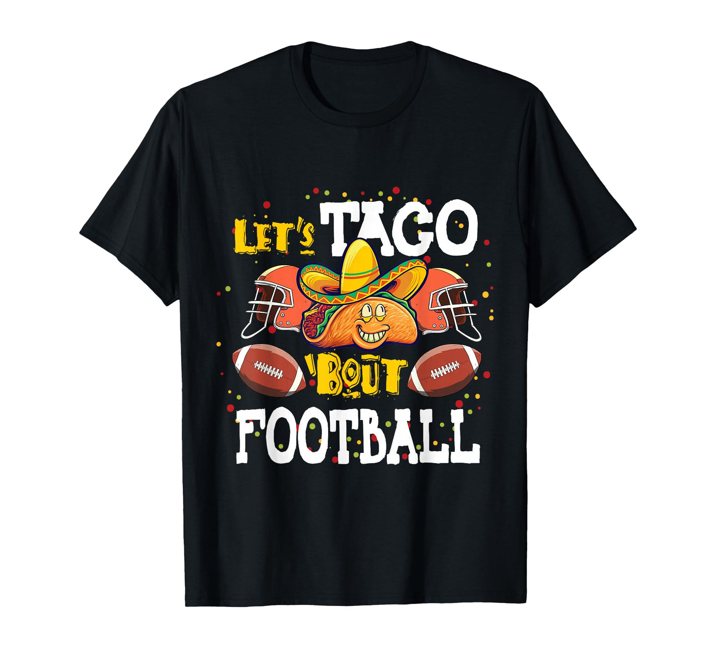 Let's Taco Bout Football Taco Lover Game Day T-Shirt