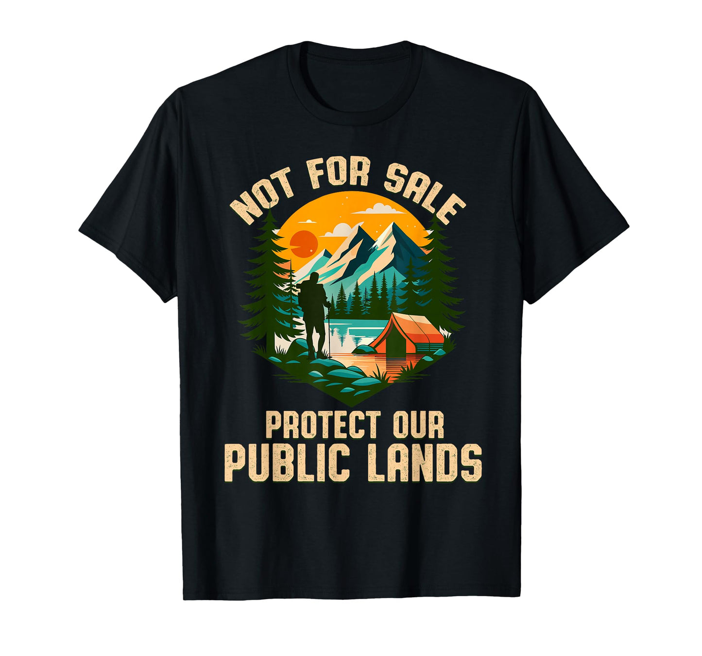 Not For Sale Protect Our Public Lands Save Nature Hiking men T-Shirt