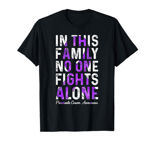 In This Family No One Fight Alone Support Pancreatic Cancer T-Shirt