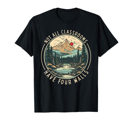 Back To School Not All Classrooms Have Four Walls Camping T-Shirt
