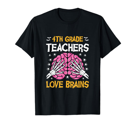 4th Grade Teachers Love Brains Funny Halloween School T-Shirt