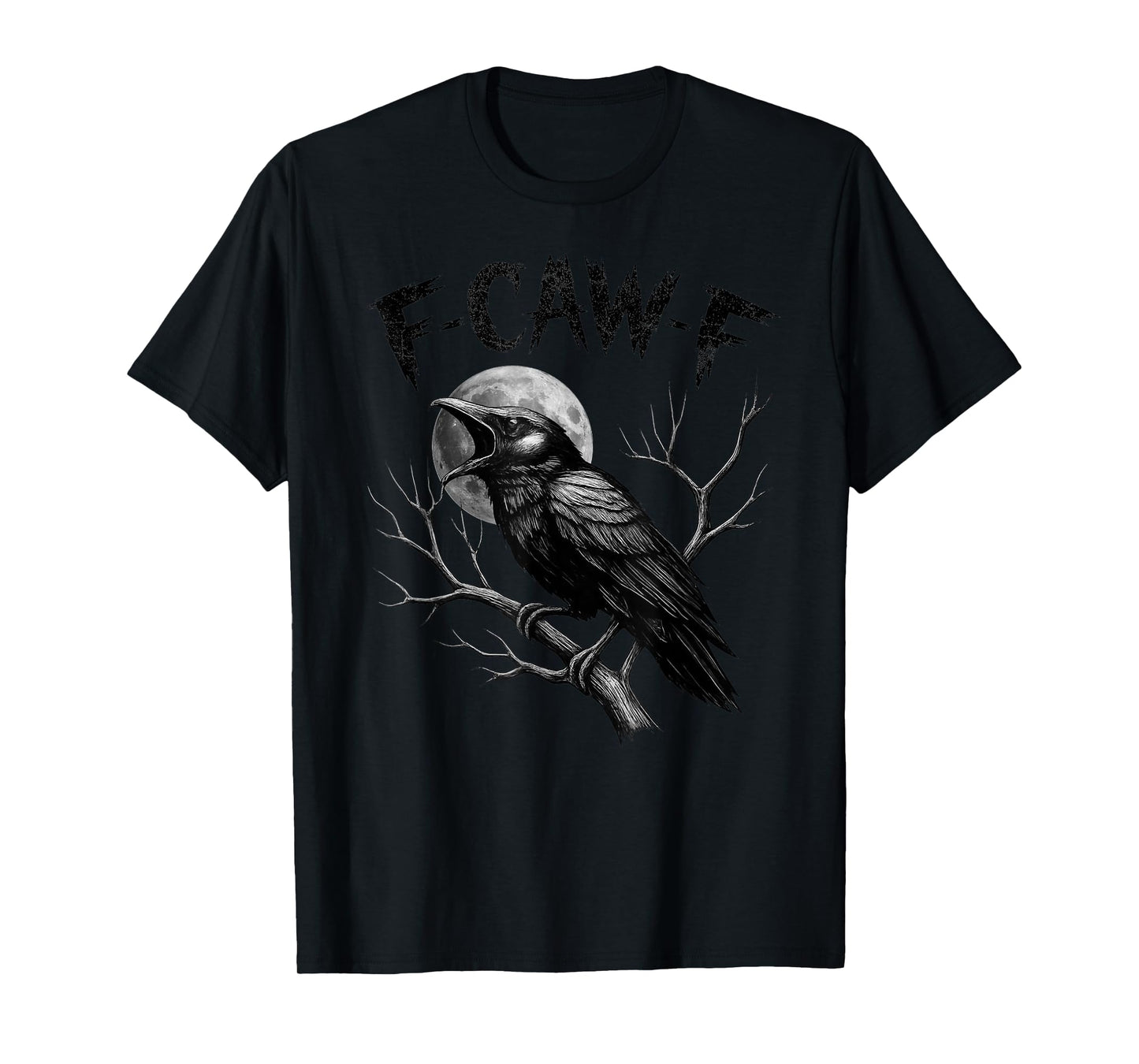 F-Caw-F Black Crow Funny Black Bird Raven Moon Gothic Humor T-Shirt