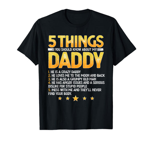 Funny 5 Things You Should Know About My Daddy Father's Day T-Shirt