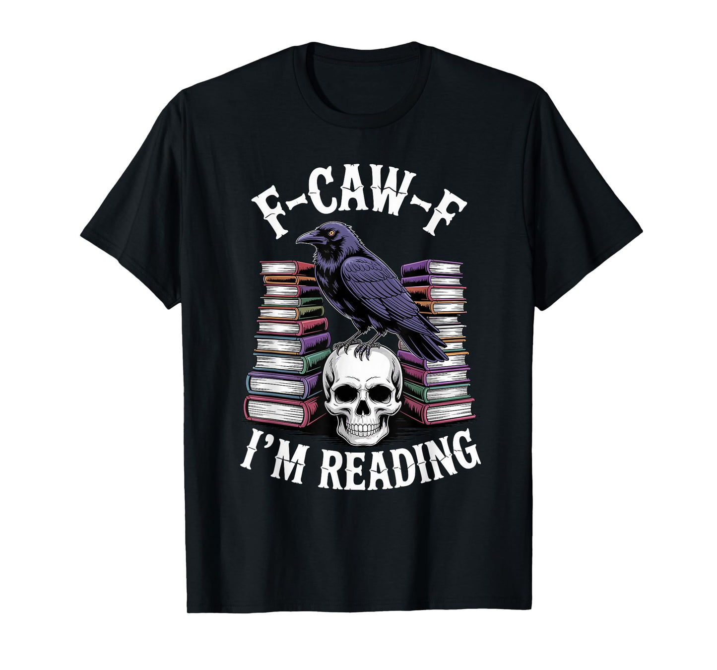 F-Caw-F Black Crow Smutty Book Reading Smut Books FCAWF T-Shirt