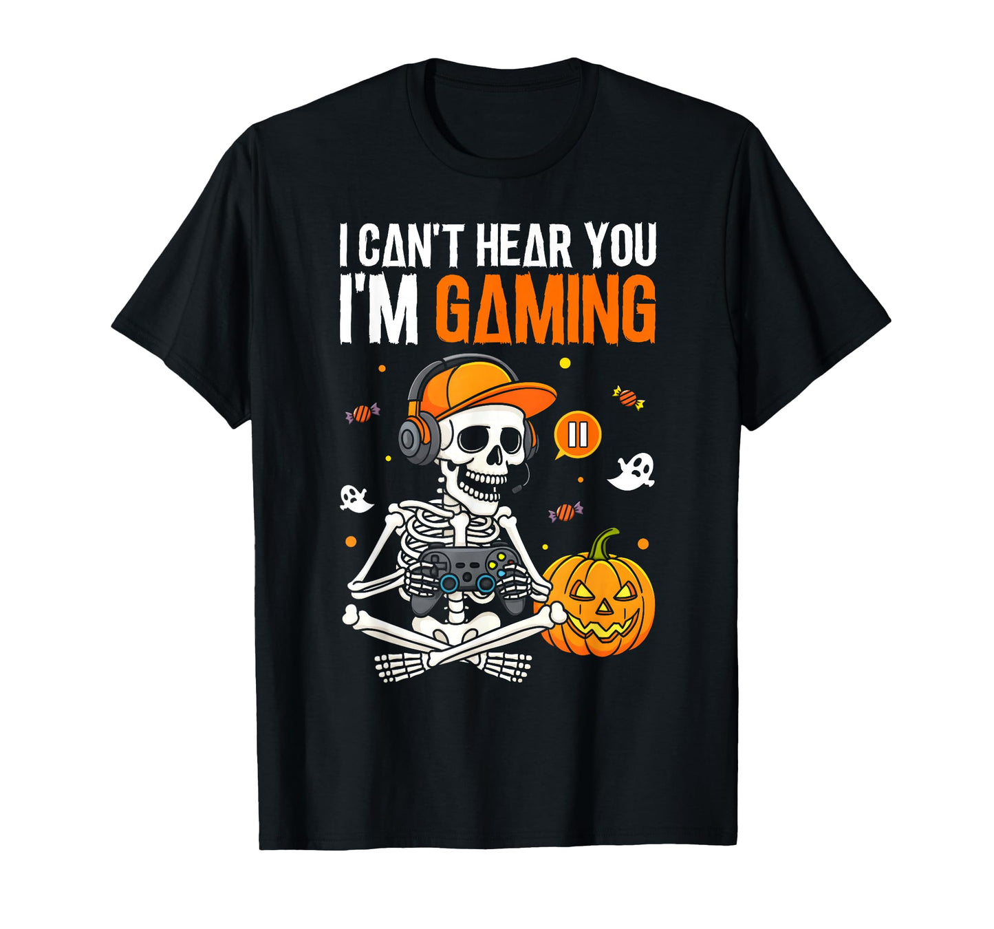 I Can't Hear You I'm Gaming Hallowen Skeleton Gamer Video T-Shirt