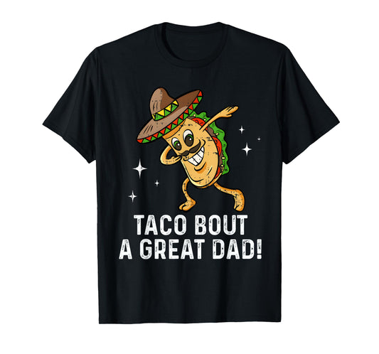 Dabbing Taco Bout A Great Dad! Men's Funny Dad Joke T-Shirt
