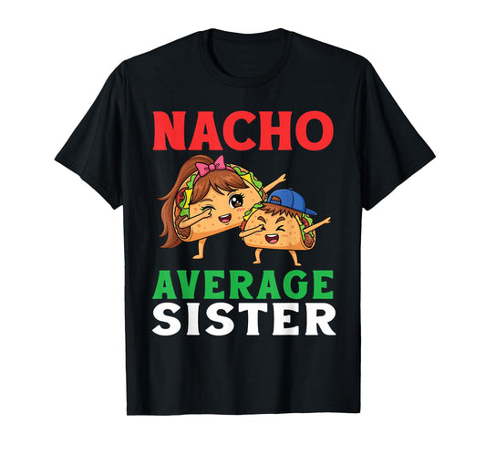 Cute Tacos Dabbing Together Nacho Average Sister and Bandana T-Shirt