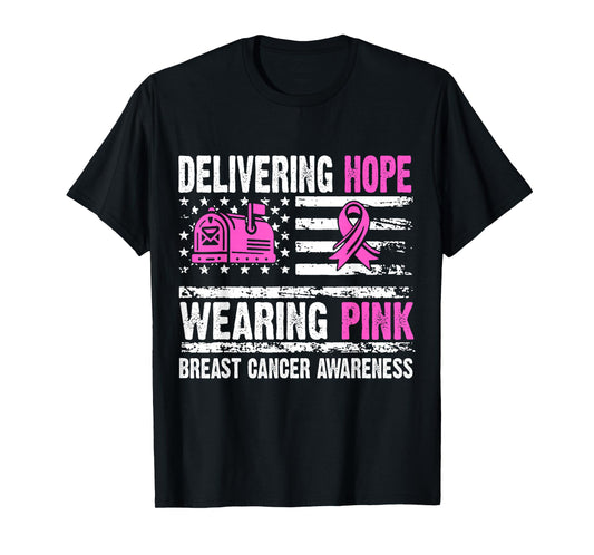 Delivering Hope Wearing Pink Postal Worker Breast Cancer T-Shirt