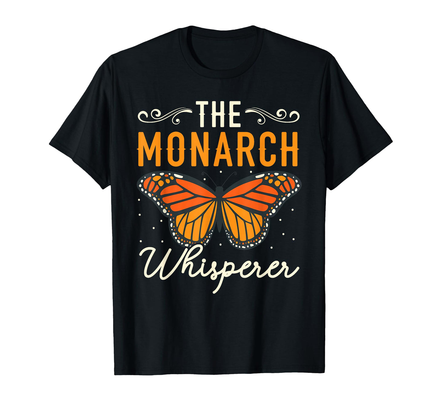 The Monarch Whisperer Butterfly Insect Entomology Bug Hunter T-Shirt