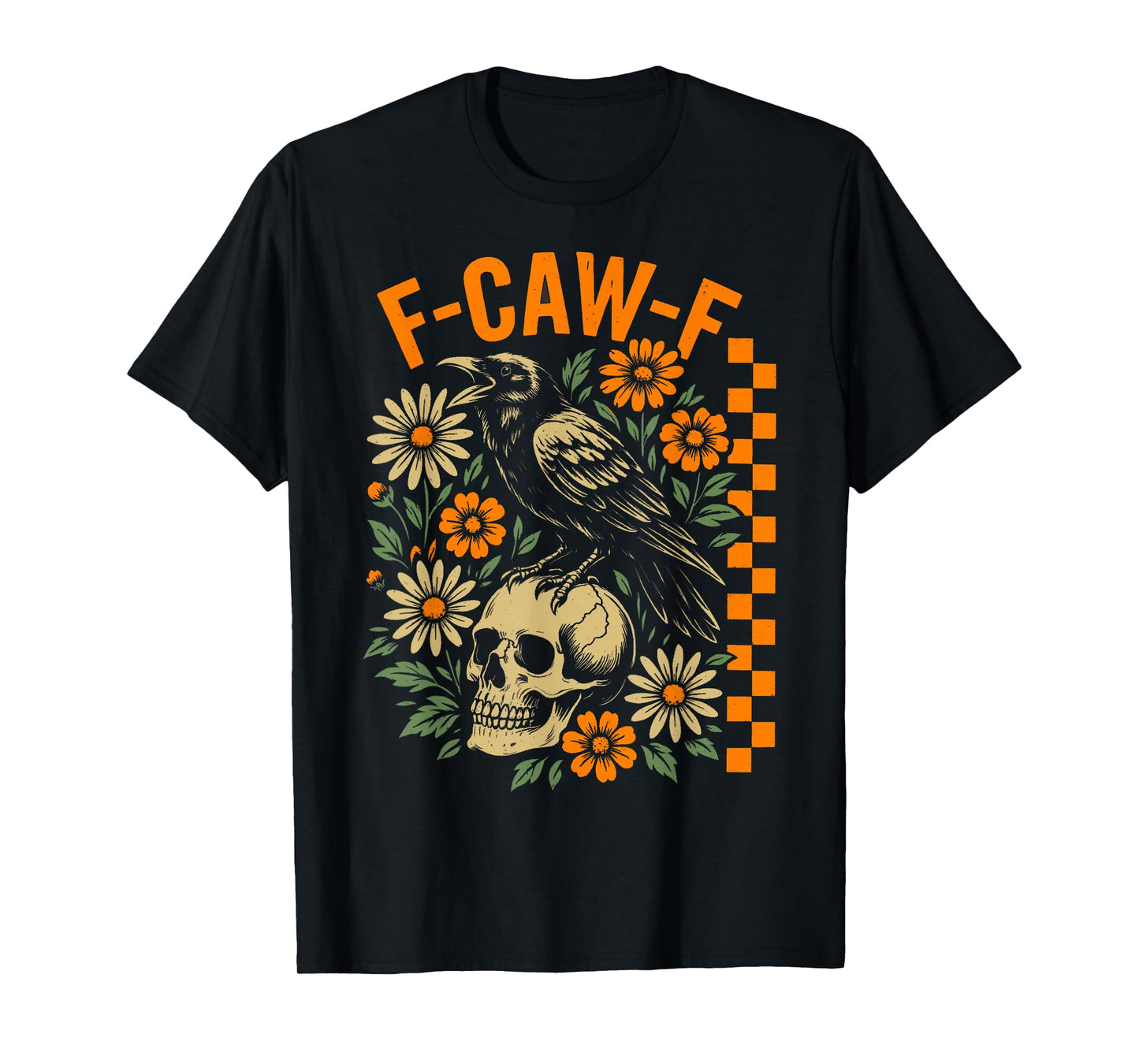 Halloween F Caw F Black Bird F-Caw-F Crow Women Men T-Shirt