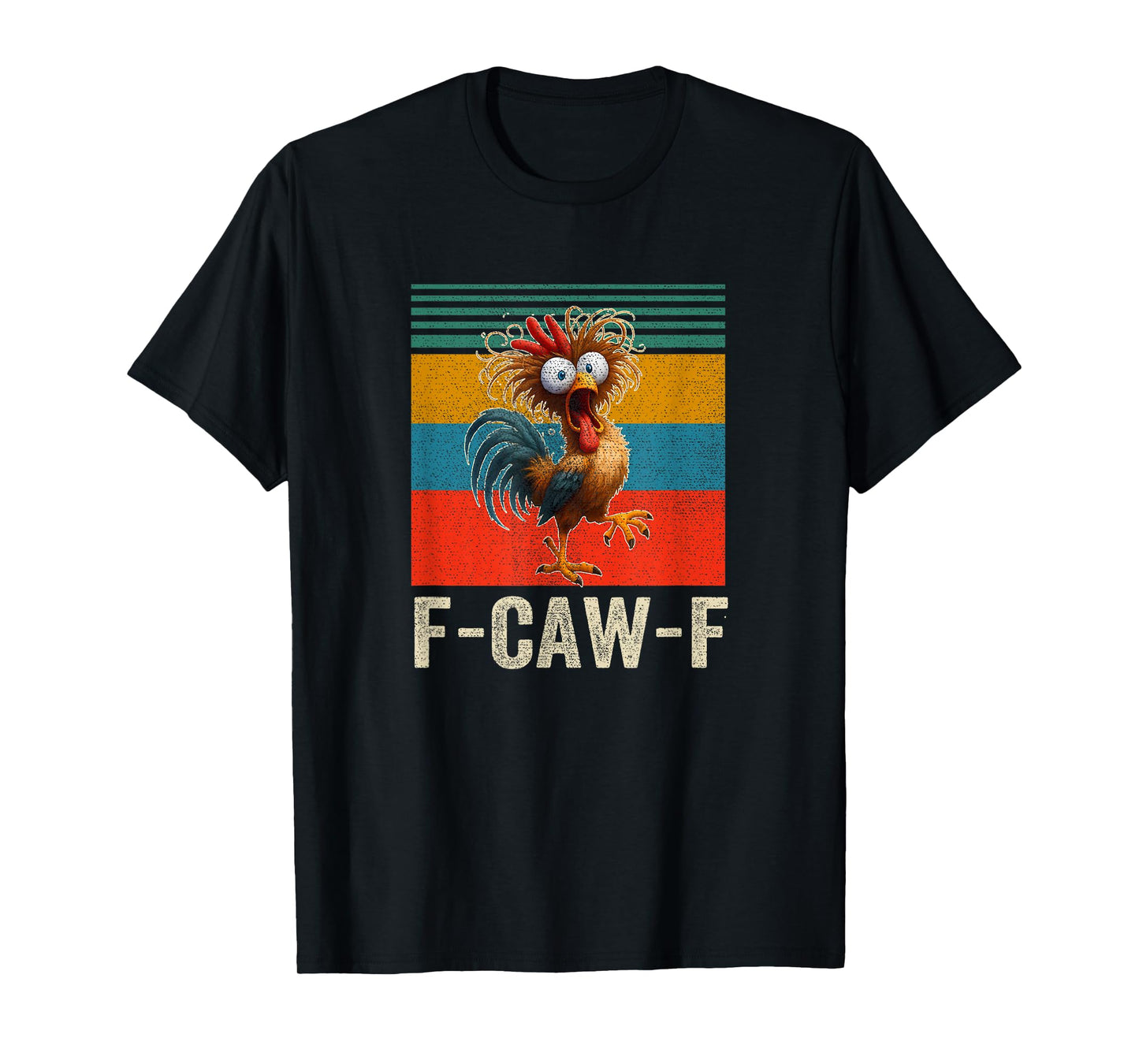Funny F-Caw-F Chicken FCAWF Chicken T-Shirt