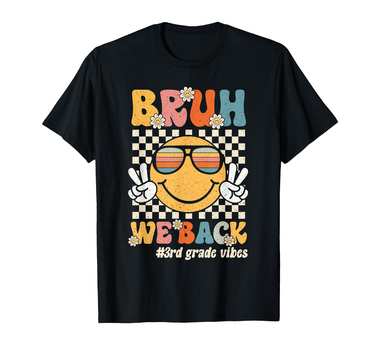 Bruh We Back 3rd Grade Vibes Back To School Third Grade T-Shirt