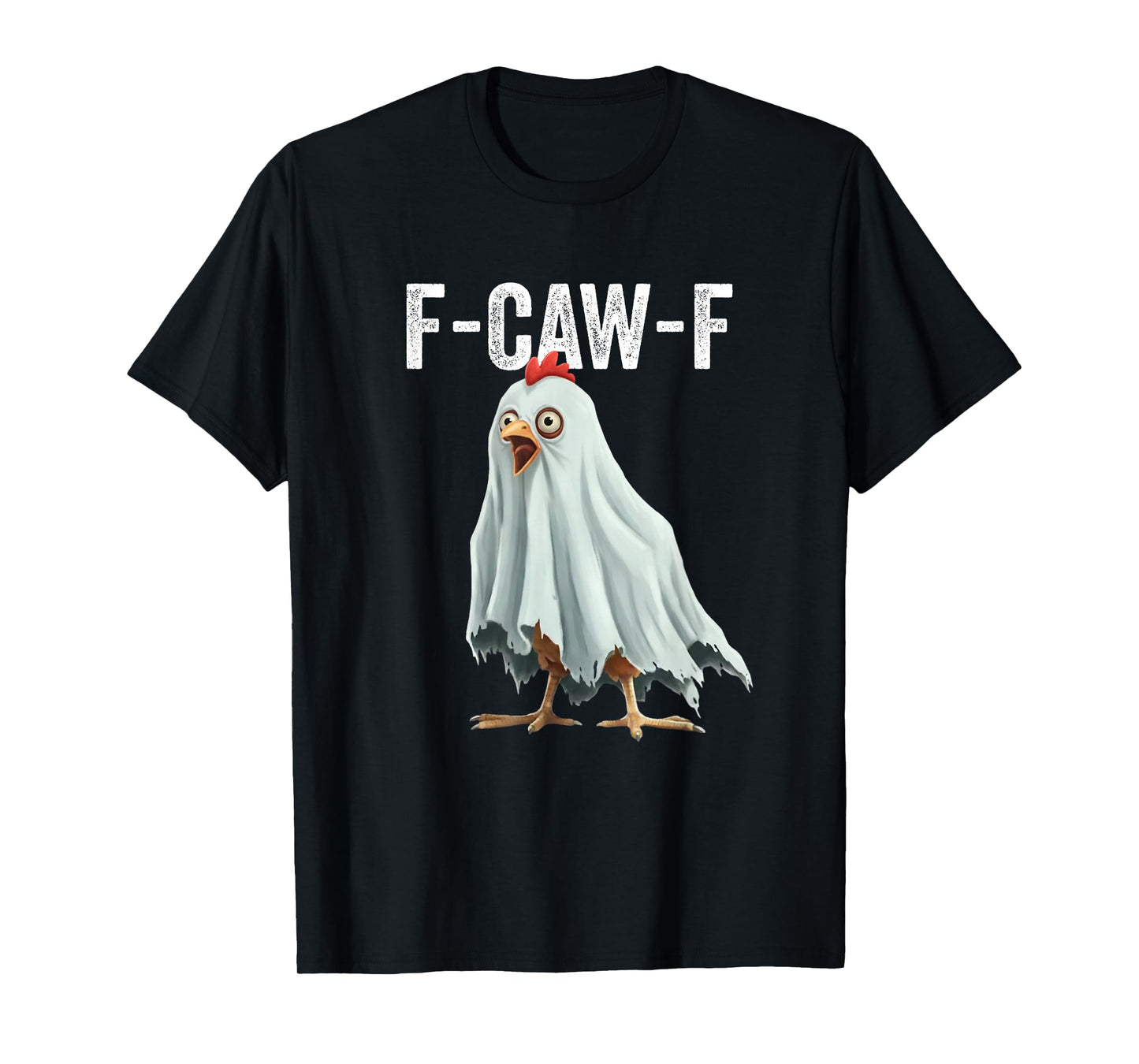 F-Caw-F Chicken Humor F-Caw-F Quote Funny Rooster Meme T-Shirt