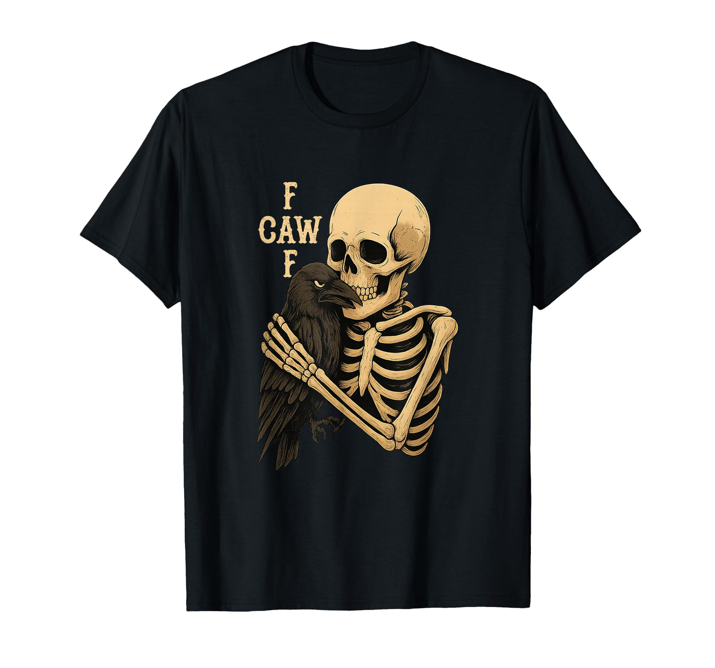 Halloween Skeleton Hugging Angry Crow Funny (F-Caw-F) Raven T-Shirt
