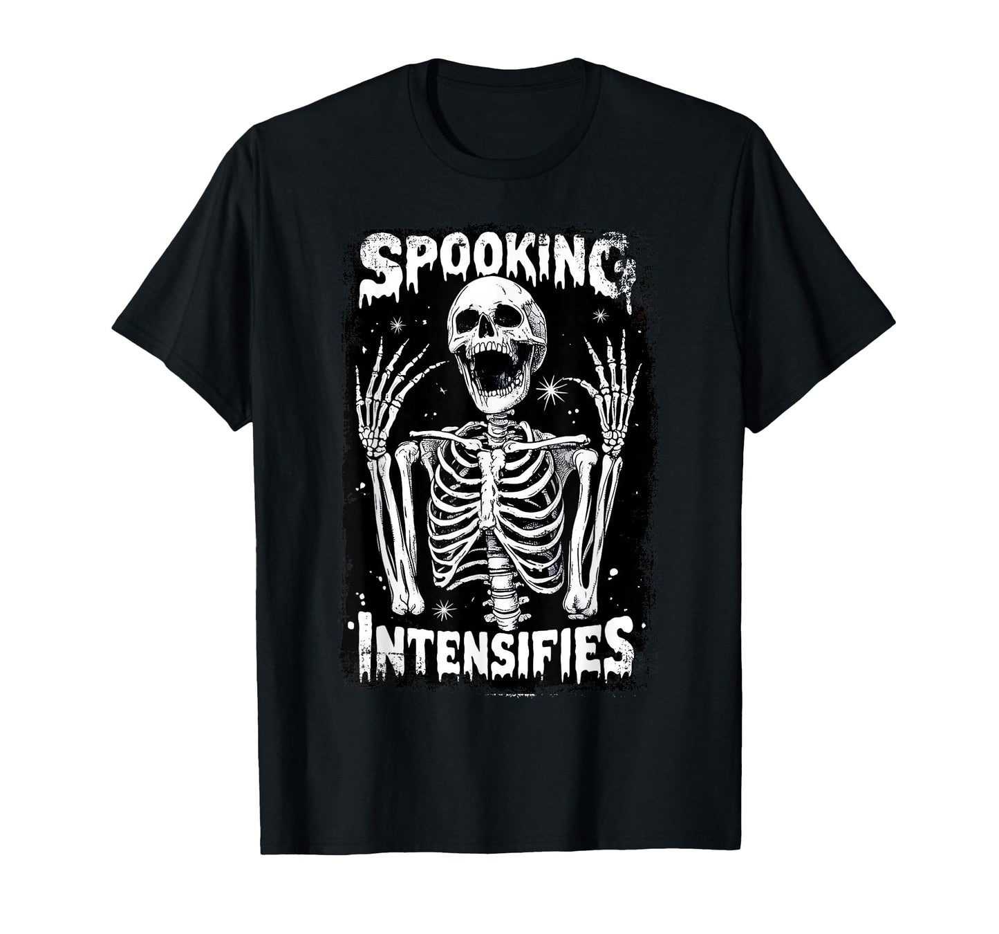 Spooking Intensifies Spooky Scary Skeleton Meme T-Shirt