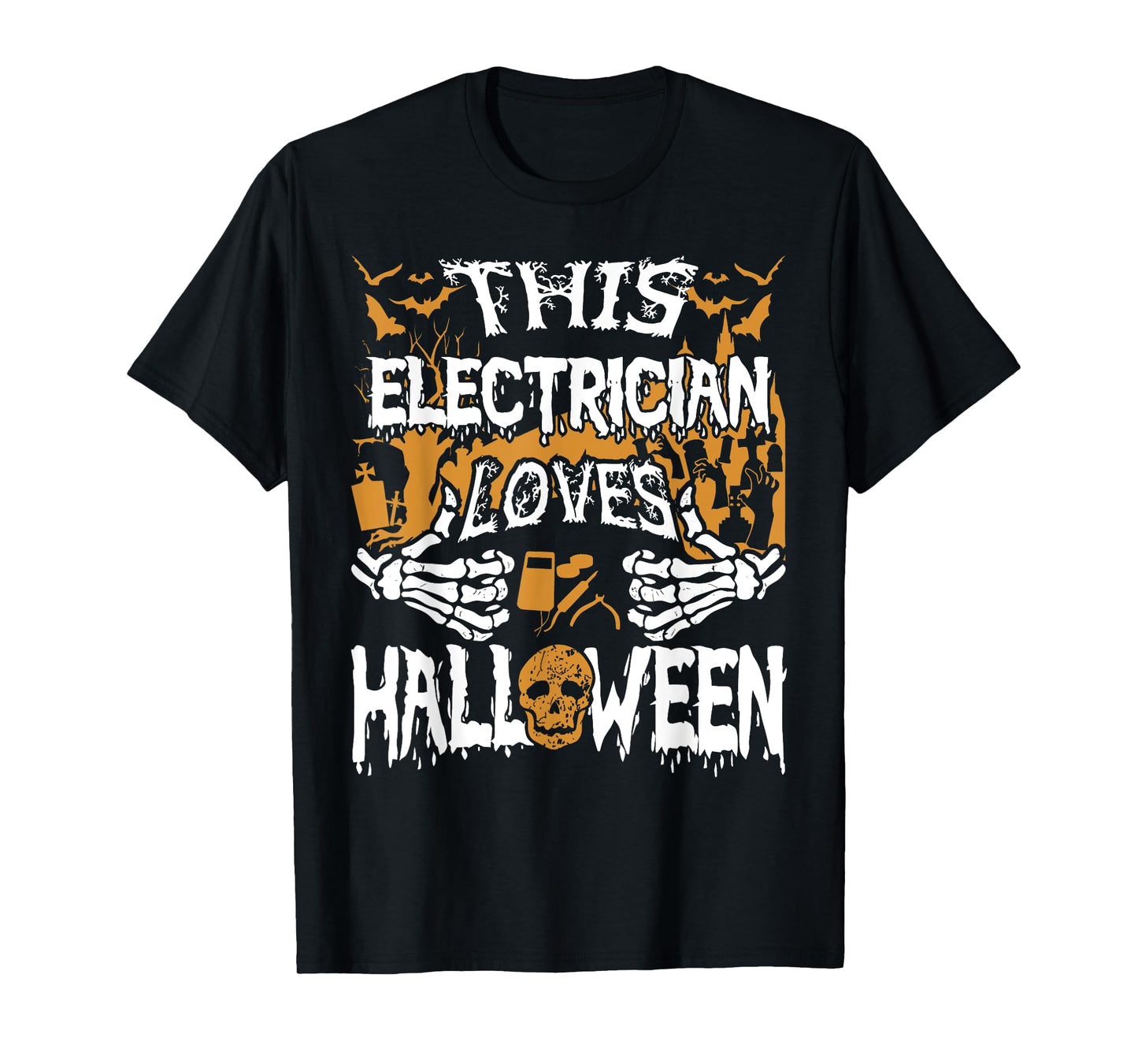 Skeleton Hands Halloween Electrical Tools for Everyone T-Shirt