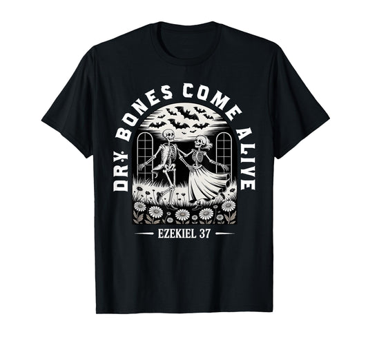 Dancing Skeleton Dry Bones Come Alive Christian Halloween T-Shirt