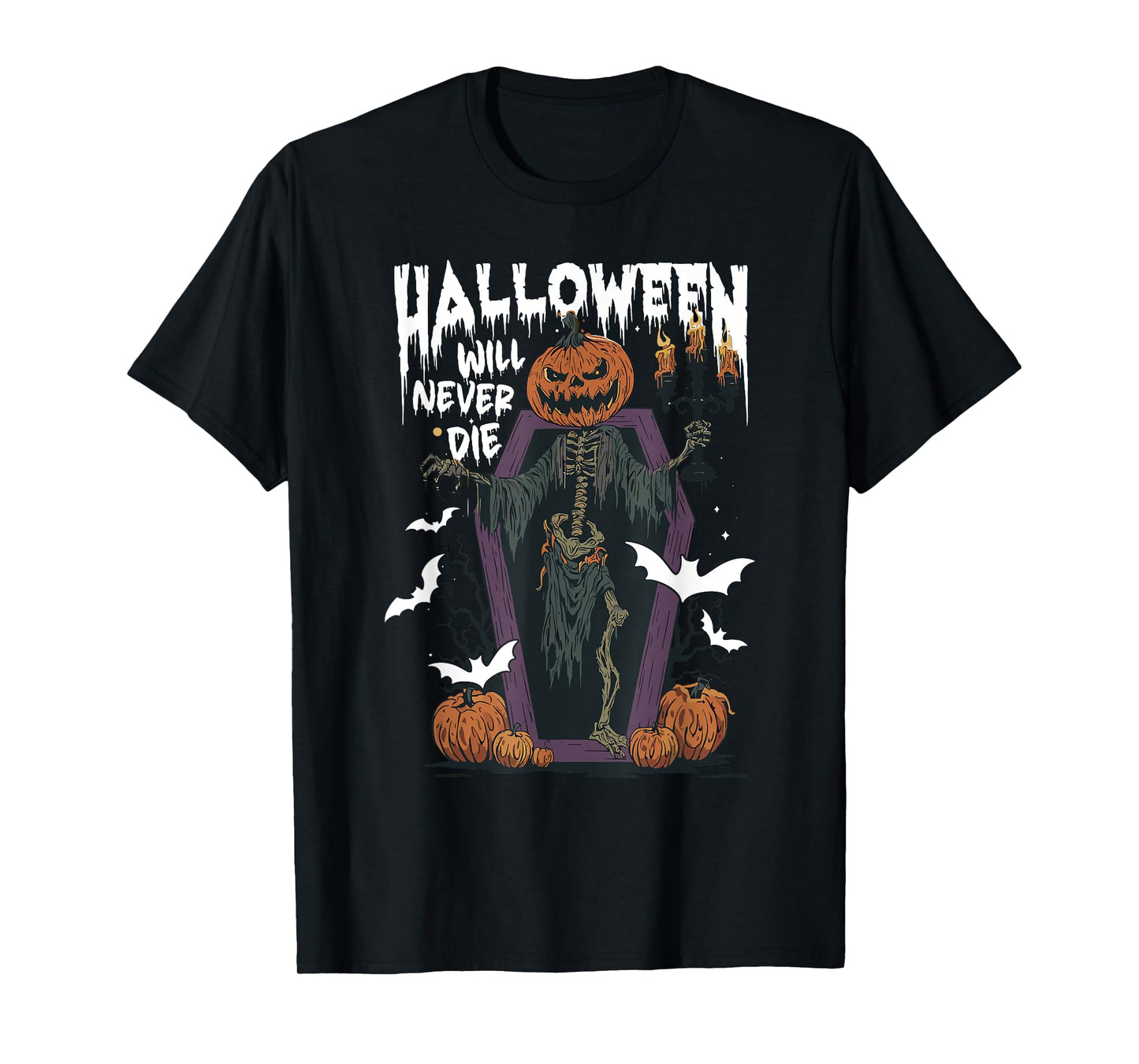 Halloween Will Never Die Pumpkin Skeleton Spooky Season T-Shirt