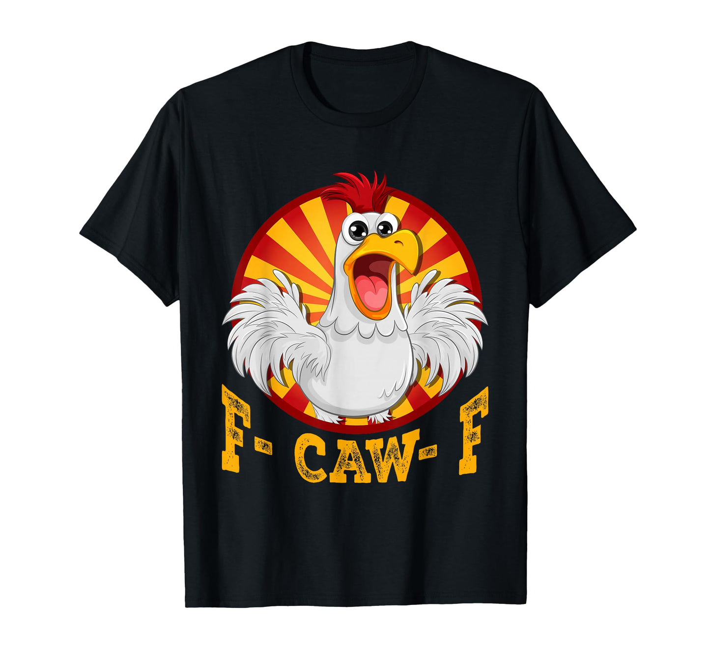 Funny F-Caw-F Chicken Shirts, FCAWF Chicken Men Women T-Shirt