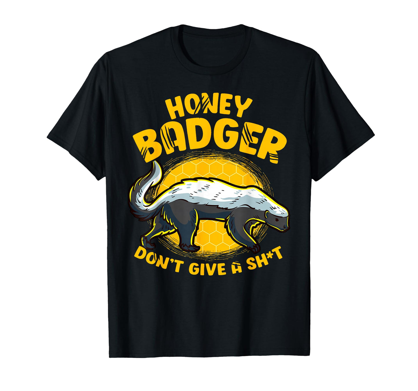 Funny Honey Badger Don't Give A Sh-t Novelty Honey Badger T-Shirt
