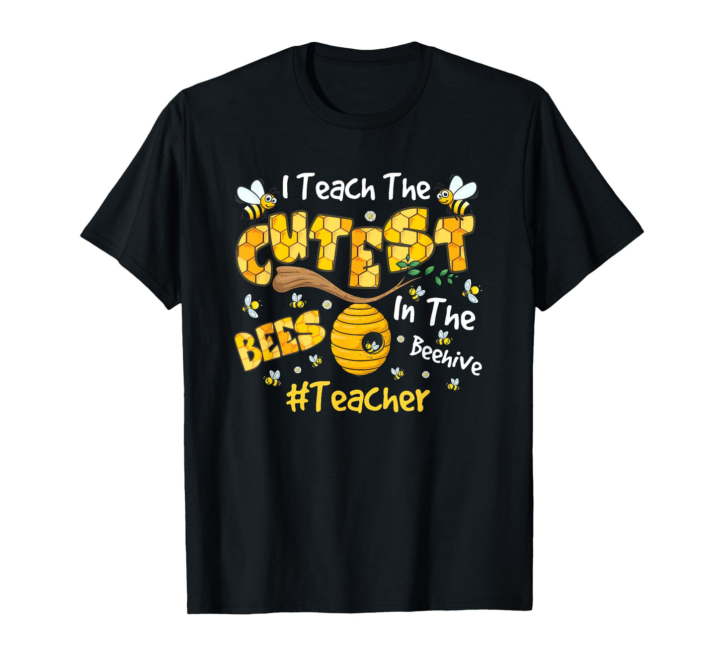 I Teach The Cutest Bees In The Beehive Teacher T-Shirt for Men Women
