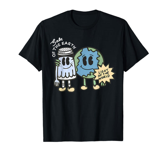 Salt Of The Earth Light Of The World T-Shirt