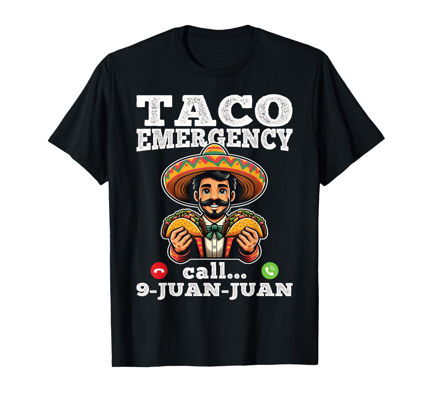 Funny taco emergency call 9 juan juan for Cinco de Mayo T-Shirt