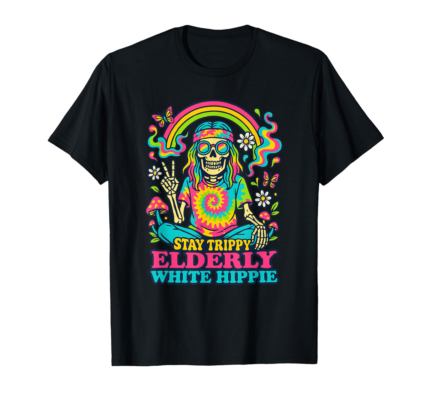 Stay Tripy Elderly White Hippie Skeleton Rainbow Peace T-Shirt