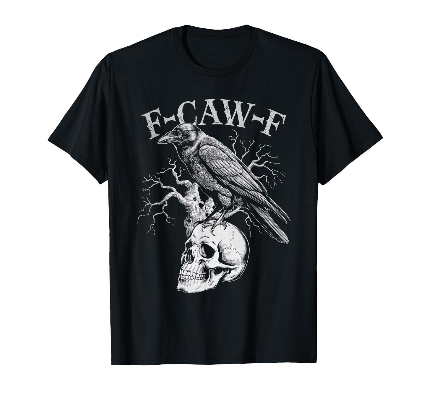 Black Crow, F-Caw-F Funny Black Bird Funny F CAW F Crow T-Shirt