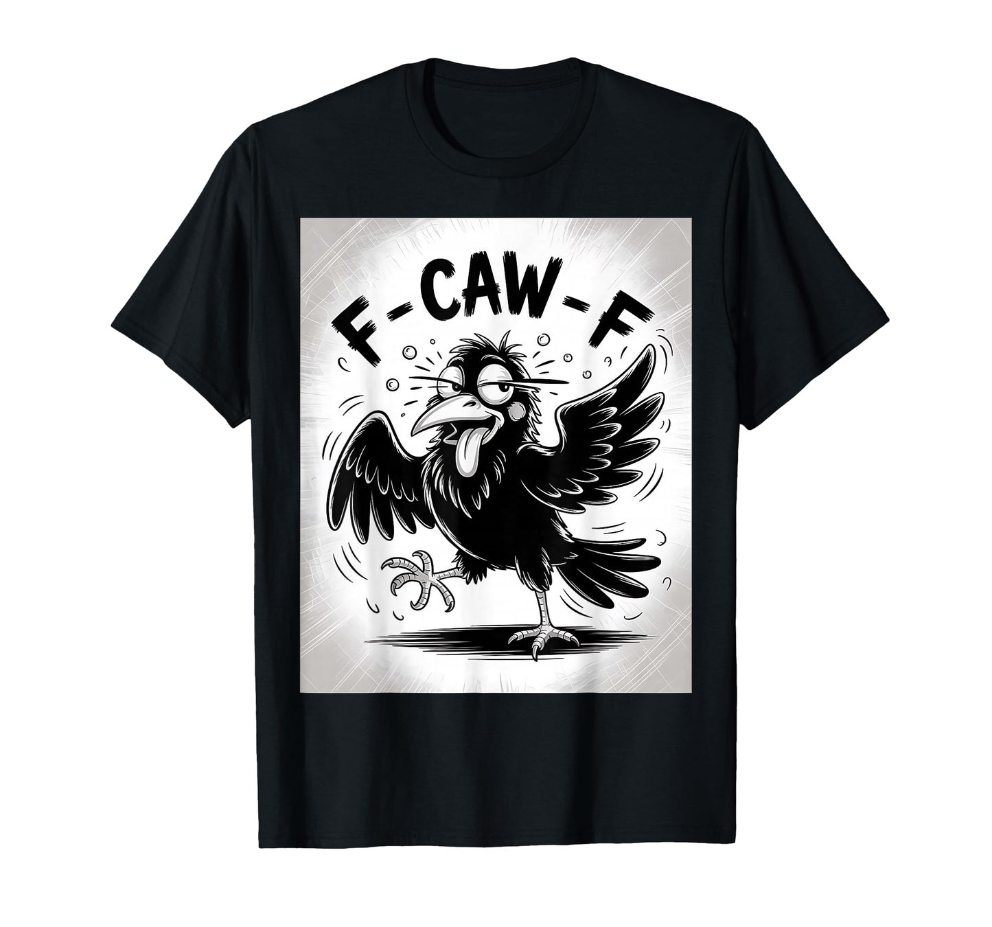 F - CAW - F tee Funny Crow Design for Bird Lovers T-Shirt