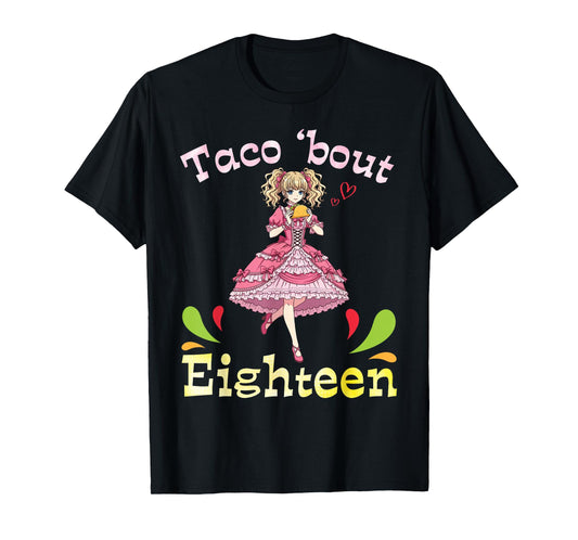 Cute Girl with Tacos I Taco Bout Eighteen Years Old Birthday T-Shirt