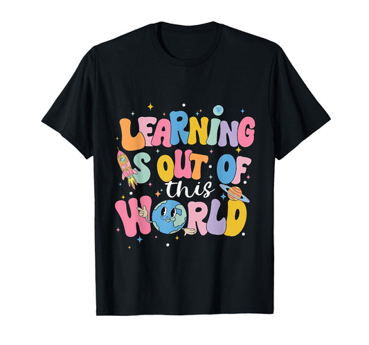 Learning Is Out Of This World Solar System Back To School T-Shirt