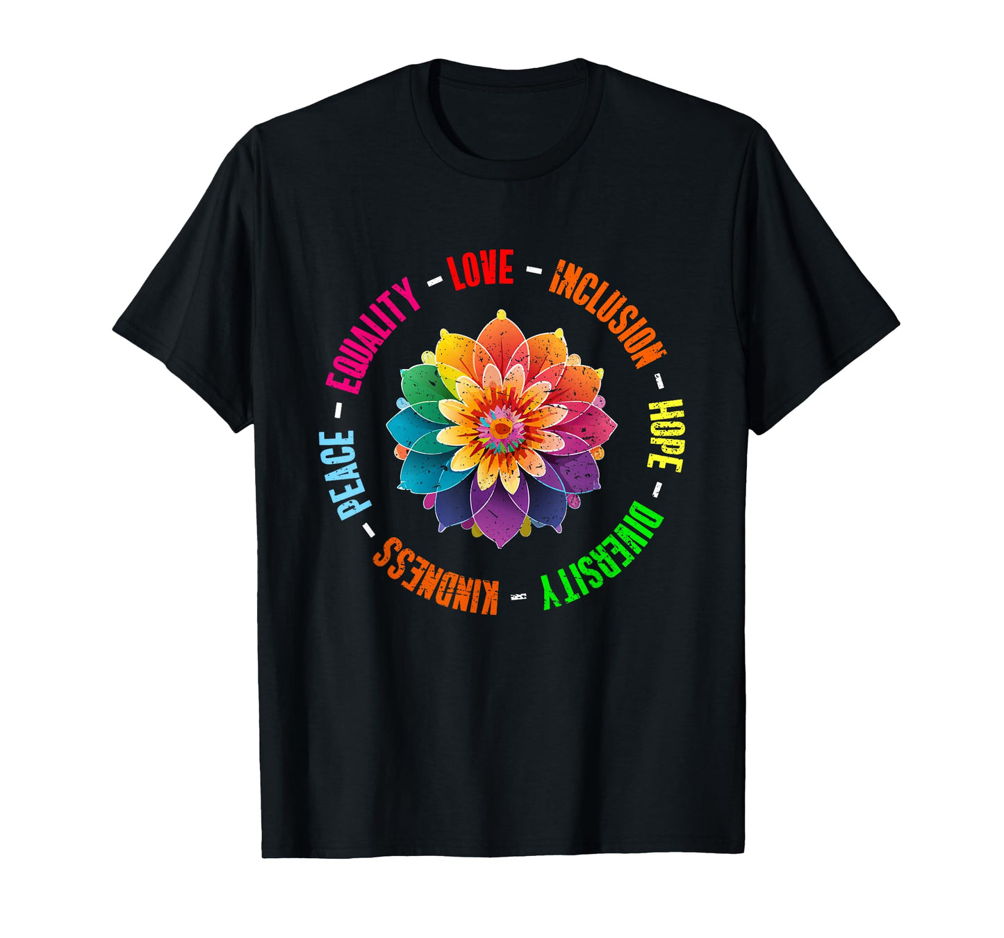 World Peace Supporter Flower Peace Kindness Love Kindness Peace Equality Love Inclusion Hope Diversity T-Shirt