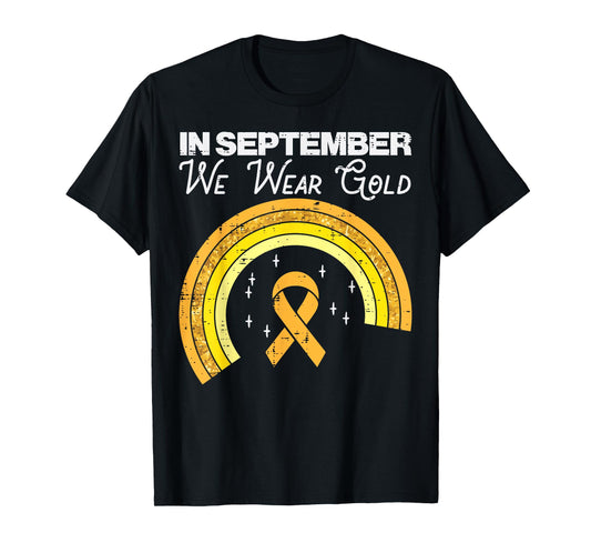 Rainbow In September We Wear Gold Childhood Cancer Awareness T-Shirt
