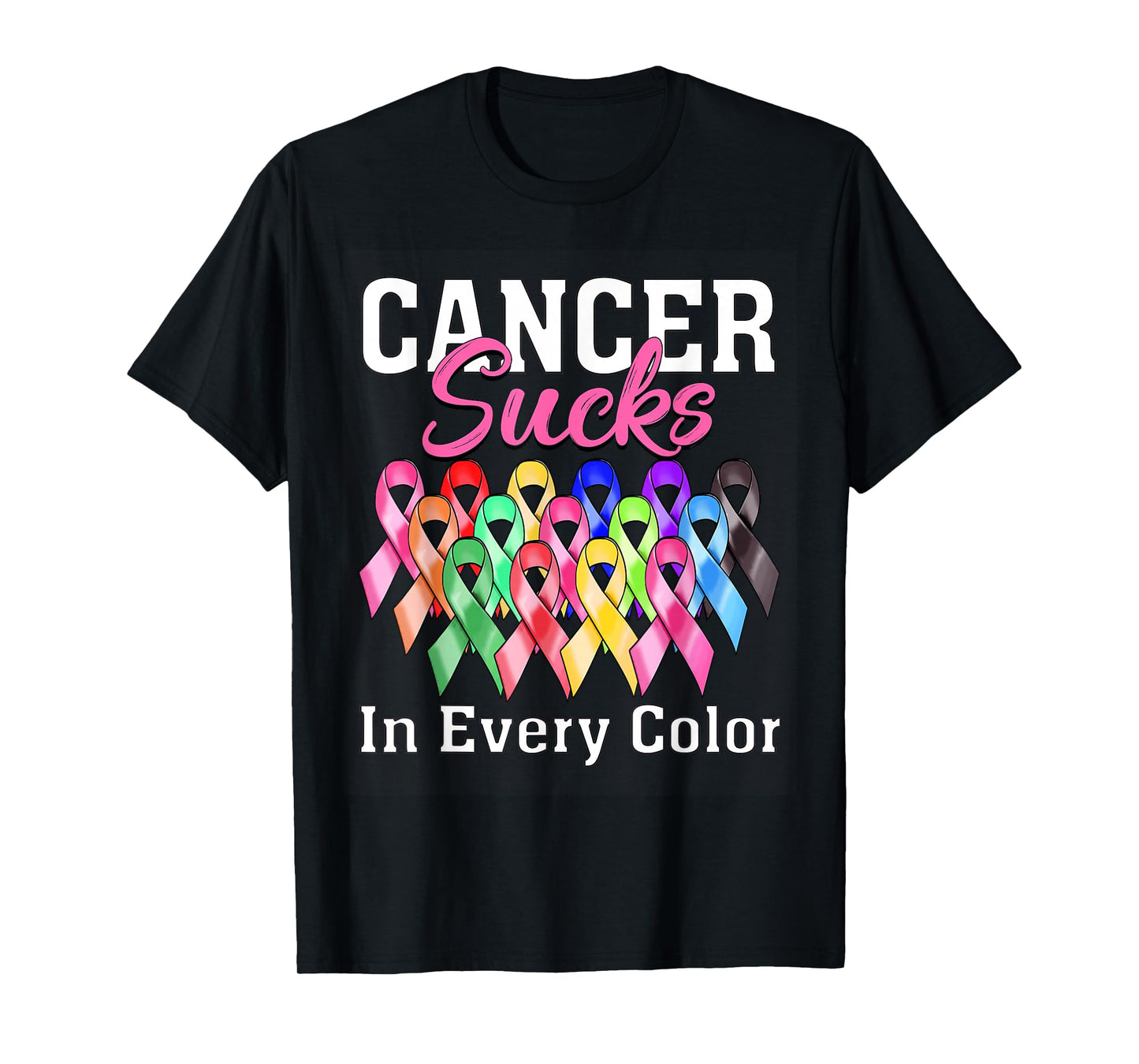 Cancer Sucks In Every Color Fighter Breast Cancer Awareness T-Shirt
