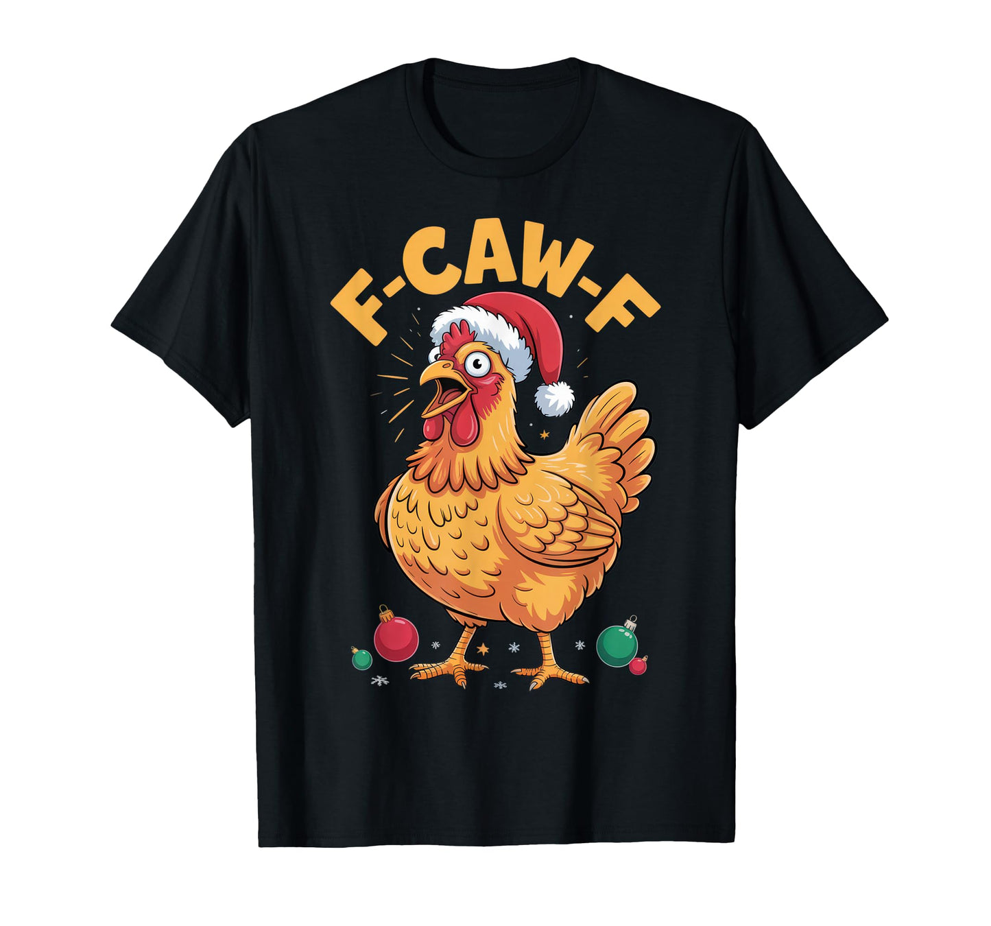 F-CAW-F Funny Chicken Humor for Christmas Holiday T-Shirt