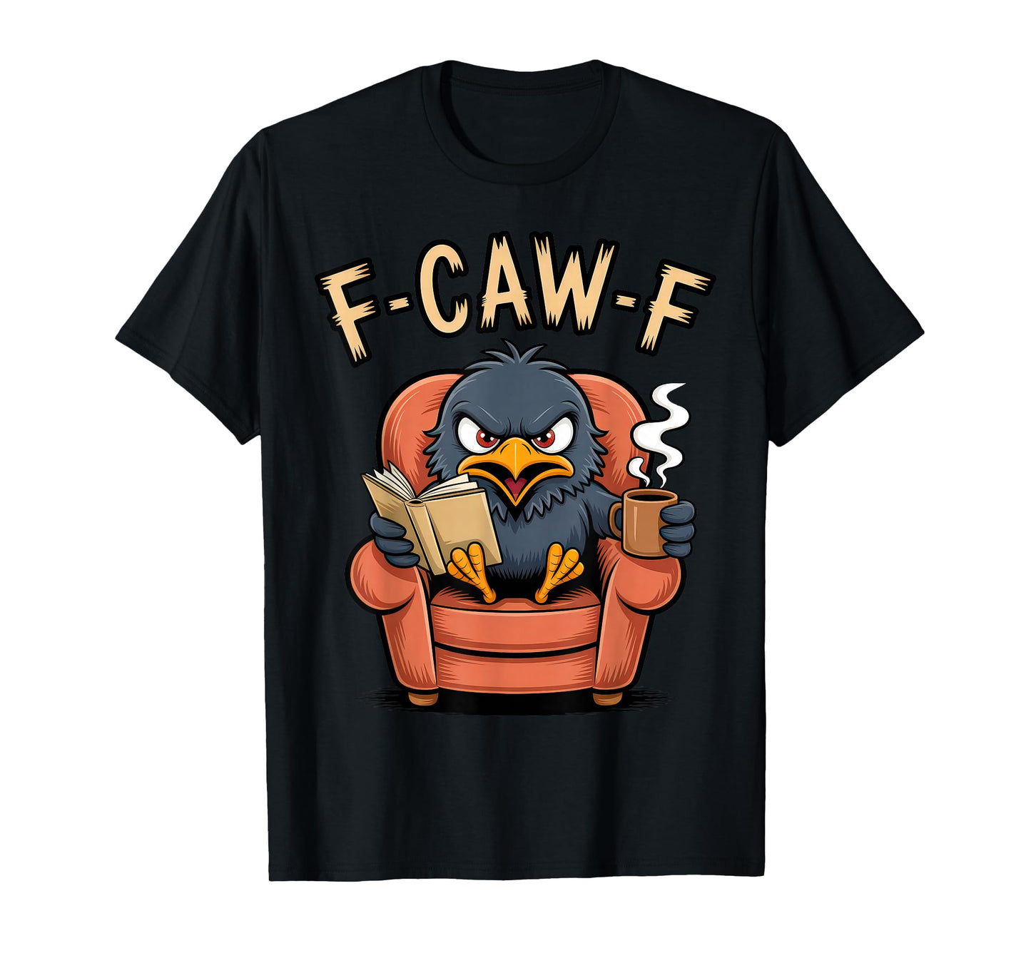 Black Crow F-Caw-F Coffee Gothic Raven Halloween T-Shirt
