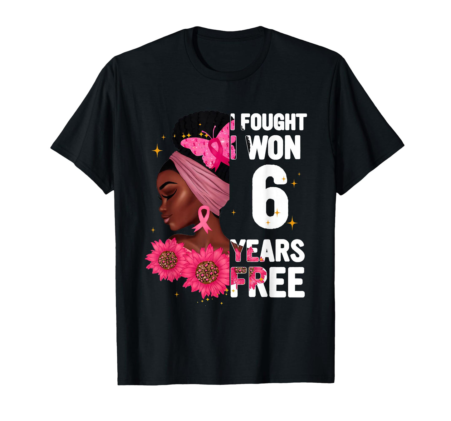I Fought I Won 6 Year Free Breast Cancer Black Women T-Shirt