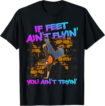 Breakdancing B-Boy Hip-Hop Dance Break Dancers Breakdance T-Shirt