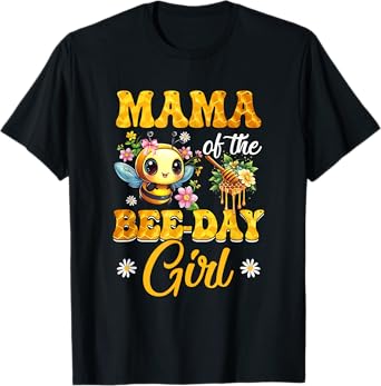 Mama Of The Birthday Girl Bee Family Birthday Party T-Shirt