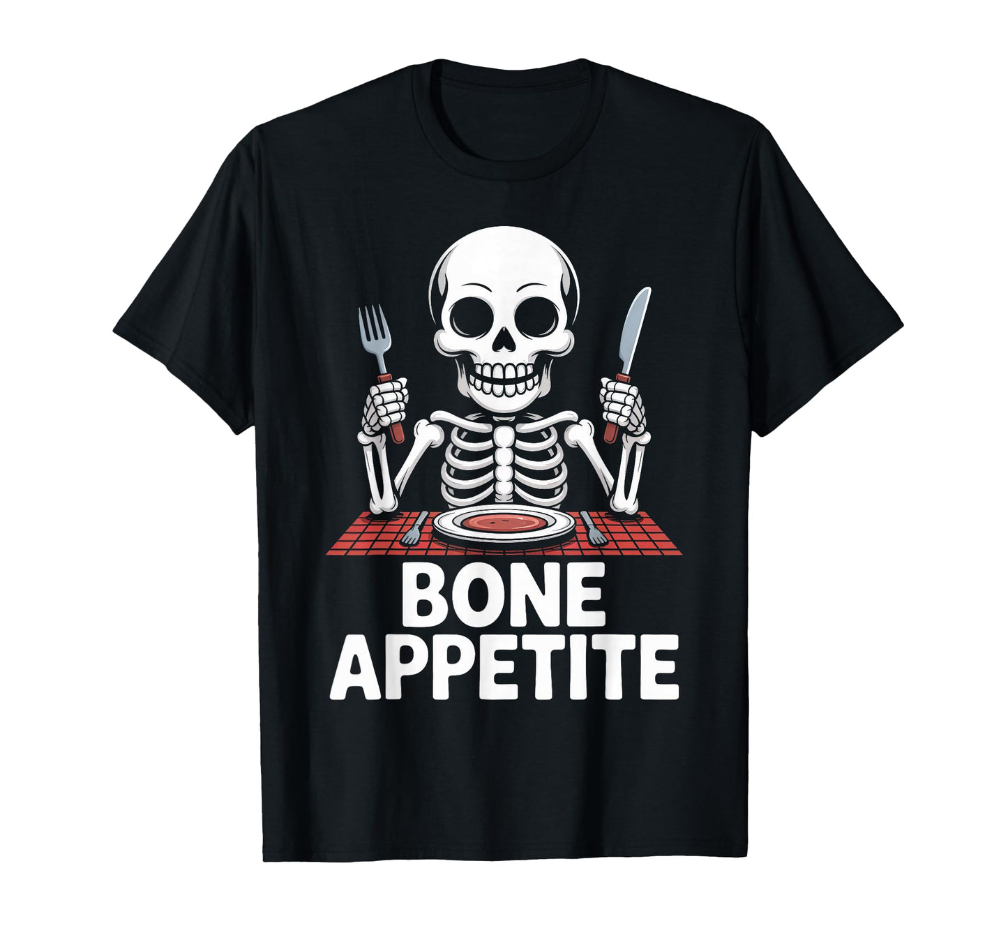 Bone Appetite Funny Skeleton Table Dinner T-Shirt