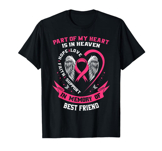 Part of my Heart is in Heaven Best Friend Breast Cancer Gift T-Shirt